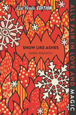 Snow Like Ashes Epic Reads Edition - Raasch, Sara