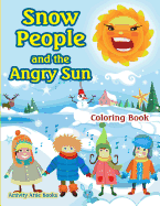 Snow People and the Angry Sun Coloring Book