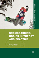 Snowboarding Bodies in Theory and Practice