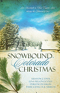 Snowbound Colorado Christmas: Love Snowballs in Four Couples' Lives During the Blizzard of 1913