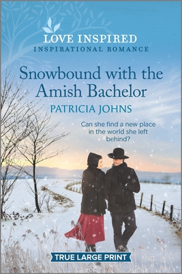 Snowbound with the Amish Bachelor - Johns, Patricia