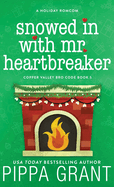 Snowed in with Mr. Heartbreaker