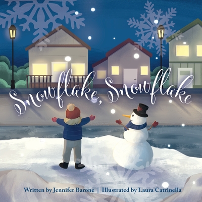 Snowflake, Snowflake - Barone, Jennifer