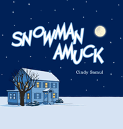 Snowman Amuck