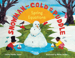 Snowman - Cold = Puddle: Spring Equations