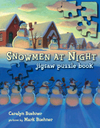 Snowmen at Night Jigsaw Puzzle Book