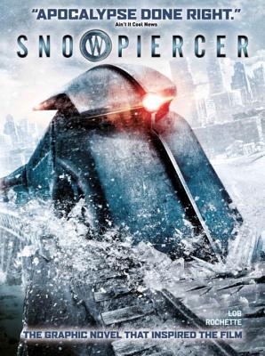 Snowpiercer, Volume 1: The Escape - Lob, Jacques