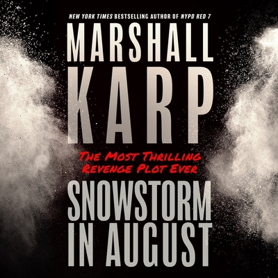 Snowstorm in August - Karp, Marshall, and Ciulla, Chris Andrew (Read by), and Manuel, Michael (Read by)