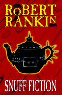 Snuff Fiction - Rankin, Robert
