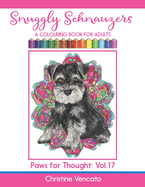 Snuggly Schnauzers: A Colouring Book for Adults