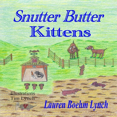 Snutter Butter Kittens - Lynch, Lauren Boehm