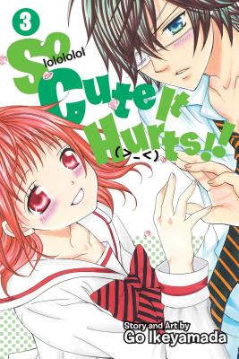 So Cute It Hurts!!, Vol. 3 - Ikeyamada, Go