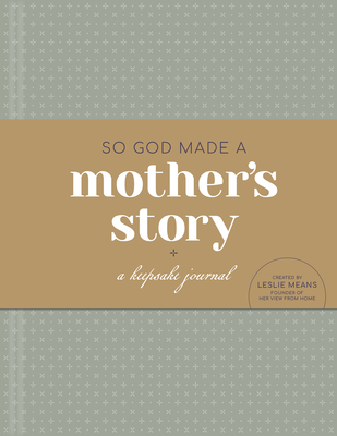 So God Made a Mother's Story: A Keepsake Journal - Means, Leslie