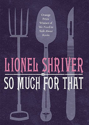 So Much for That - Shriver, Lionel