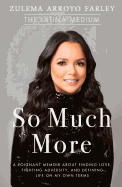 So Much More: A Poignant Memoir about Finding Love, Fighting Adversity, and Defining Life on My Own Terms