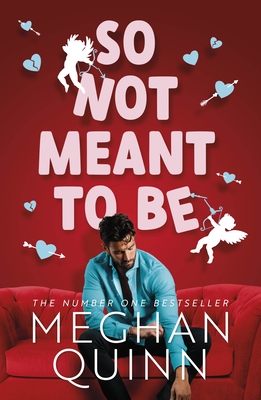 So Not Meant To Be - Quinn, Meghan