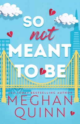 So Not Meant to Be - Quinn, Meghan