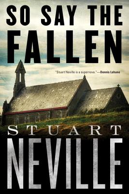 So Say the Fallen - Neville, Stuart