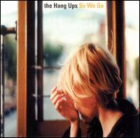 So We Go - The Hang Ups