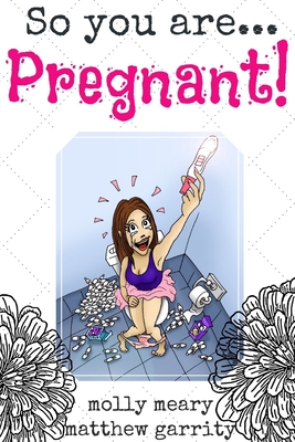 So You Are... Pregnant! - Meary, Molly