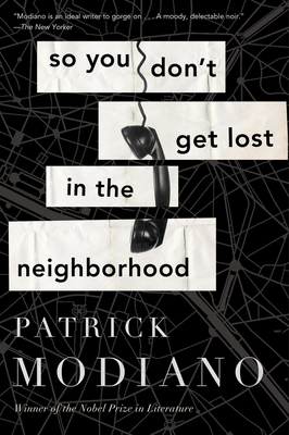 So You Don't Get Lost in the Neighborhood - Modiano, Patrick