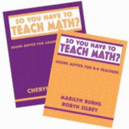 So You Have to Teach Math? Series M. Burns Pubs