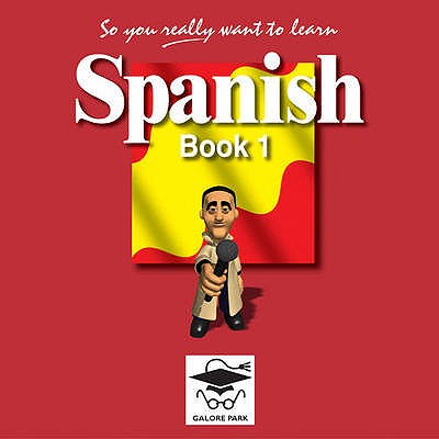 So You Really Want to Learn Spanish Book 1 Audio CD set - Park, Galore