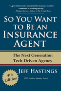So You Want to Be an Insurance Agent: The Next Generation Tech-Driven Agency