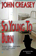 So young to burn