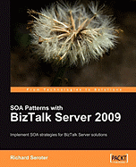 Soa Patterns with BizTalk Server 2009