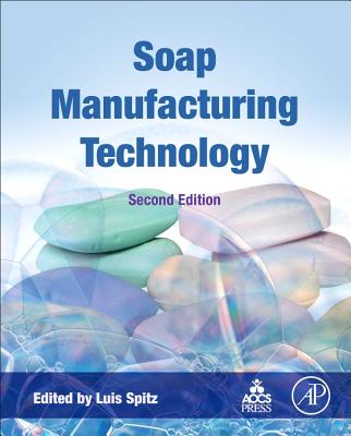 Soap Manufacturing Technology - Spitz, Luis (Editor)