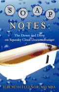 Soap Notes: The Down and Dirty on Squeaky Clean Documentation