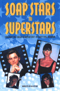 Soap Stars to Superstars