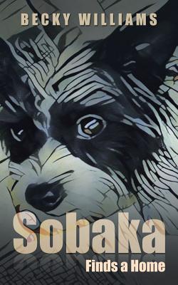 Sobaka: Finds a Home - Williams, Becky