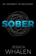 Sober: My Journey to Recovery