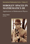 Sobolev Spaces in Mathematics III: Applications in Mathematical Physics