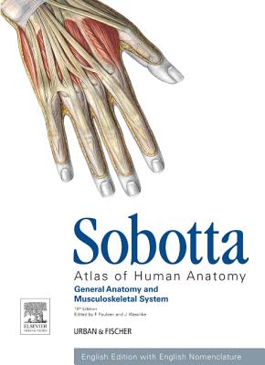 Sobotta Atlas of Human Anatomy, Vol.1, 15th ed., English: General Anatomy and Musculoskeletal System - Paulsen, Friedrich, and Waschke, Jens, and Hombach-Klonisch, Sabine (Translated by)