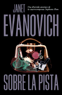 Sobre la Pista - Evanovich, Janet