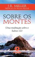 Sobre OS Montes - Uma Meditacao Sobre O Salmo 121