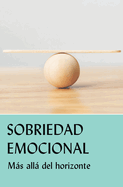 Sobriedad Emocional: Ms All del Horizonte