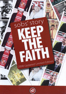 Sobs' Story: Keep the Faith