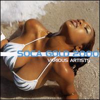 Soca Gold 2000 - Various Artists