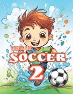Soccer 2 - Activity Book for Kids: Coloring Book