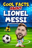 Soccer Books for Kids 8-12: Cool Facts about Lionel Messi