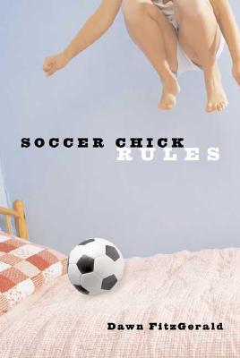 Soccer Chick Rules - Fitzgerald, Dawn