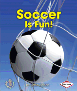 Soccer Is Fun!