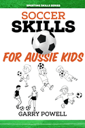 Soccer Skills for Aussie Kids