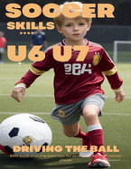 Soccer Skills U6 U7 Driving the Ball