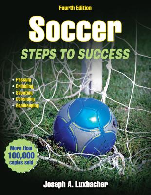 Soccer: Steps to Success - Luxbacher, Joseph A