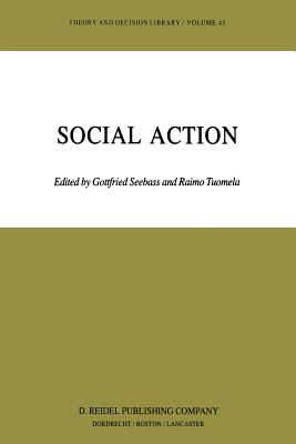 Social Action - Seeba, Gottfried (Editor), and Tuomela, R (Editor)